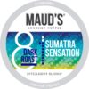 Maud's Dark Roast Sumatra Coffee (Sumatra Sensation), 100ct. Recyclable Single Serve Single Origin Dark Roast Coffee Pods – 100% Arabica Coffee California Roasted, Sumatra Coffee K Cups Compatible