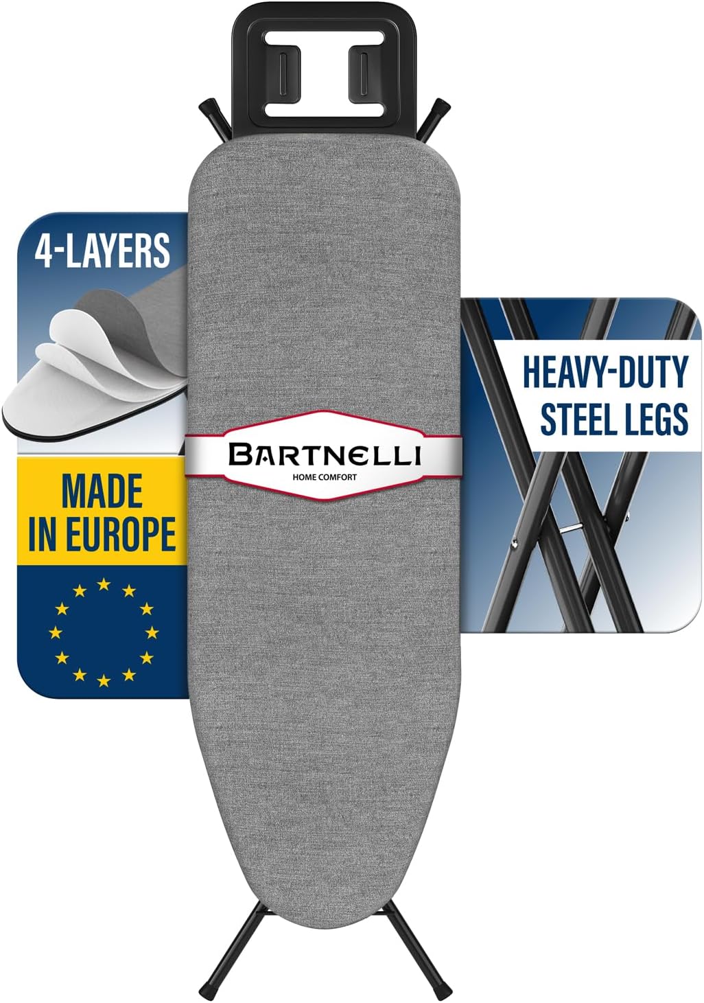 Bartnelli Ironing Board Made in Europe Bartnelli Ironing Board Made in Europe | Iron Board with 4 Layered Cover & Pad, Height Adjustable up to 36" Features A Safety Iron Rest, 4 Steel Legs, for Home Laundry Room or Dorm Use (43x14)