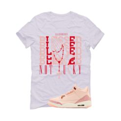 Jordan 3 Valentine’s Day White T-Shirt (Blessed not lucky) HJ0178-600