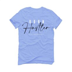 Jordan 1 "UNC Toe" Carolina Blue T-Shirt (Born Hustler) DZ5485-402