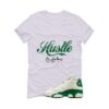 Jordan 13 GS Pine Green White T-Shirt (Hustle By Any Means) HQ0780-103