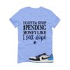Air Jordan 1 Low OG Obsidian Carolina Blue T-Shirt (Gotta Stop Spending Money) CZ0790-400
