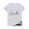 Jordan 13 GS Pine Green White T-Shirt (Stay Humble) HQ0780-103
