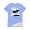 Jordan 11 Legend Blue Carolina Blue T-Shirt (They not like us) CT8012-104