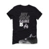 Jordan 4 Fear Pack Black T-Shirt (My Shoe Game Is) FQ8138-002
